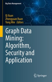 Graph Data Mining: Algorithm, Security and Application