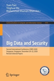 Big Data and Security: Second International Conference, ICBDS 2020, Singapore, Singapore, December 20–22, 2020, Revised Selected Papers