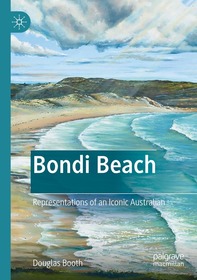 Bondi Beach: Representations of an Iconic Australian