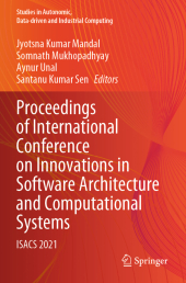 Proceedings of International Conference on Innovations in Software Architecture and Computational Systems: ISACS 2021