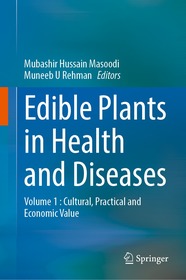 Edible Plants in Health and Diseases: Volume 1 : Cultural, Practical and Economic Value