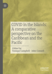 COVID in the Islands: A comparative perspective on the Caribbean and the Pacific COVID in the Islands: A comparative perspective on the Caribbean and the Pacific
