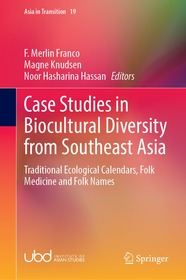 Case Studies in Biocultural Diversity from Southeast Asia: Traditional Ecological Calendars, Folk Medicine and Folk Names