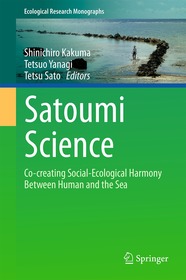 Satoumi Science: Co-creating Social-Ecological Harmony Between Human and the Sea