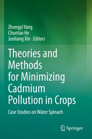 Theories and Methods for Minimizing Cadmium Pollution in Crops: Case Studies on Water Spinach