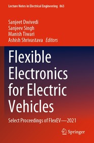 Flexible Electronics for Electric Vehicles: Select Proceedings of FlexEV—2021