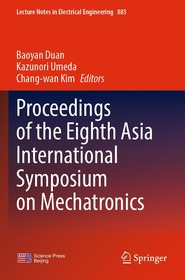 Proceedings of the Eighth Asia International Symposium on Mechatronics Proceedings of the Eighth Asia International Symposium on Mechatronics