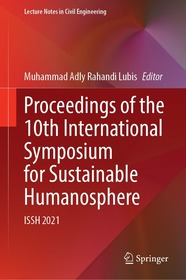Proceedings of the 10th International Symposium for Sustainable Humanosphere: ISSH 2021 Proceedings of the 10th International Symposium for Sustainable Humanosphere: ISSH 2021