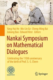 Nankai Symposium on Mathematical Dialogues: Celebrating the 110th anniversary of the birth of Prof. S.-S. Chern