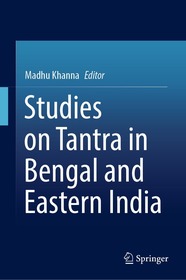 Studies on Tantra in Bengal and Eastern India