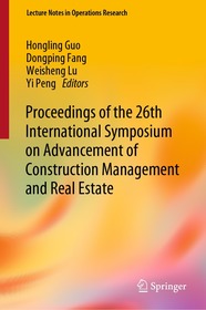 Proceedings of the 26th International Symposium on Advancement of Construction Management and Real Estate Proceedings of the 26th International Symposium on Advancement of Construction Management and Real Estate