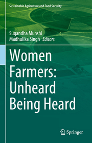 Women Farmers: Unheard Being Heard Women Farmers: Unheard Being Heard