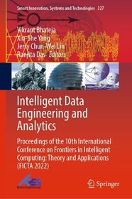 Intelligent Data Engineering and Analytics: Proceedings of the 10th International Conference on Frontiers in Intelligent Computing: Theory and Applications (FICTA 2022)