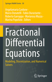 Fractional Differential Equations: Modeling, Discretization, and Numerical Solvers Fractional Differential Equations: Modeling, Discretization, and Numerical Solvers