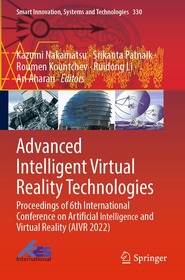 Advanced Intelligent Virtual Reality Technologies: Proceedings of 6th International Conference on Artificial Intelligence and Virtual Reality (AIVR 2022)