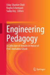 Engineering Pedagogy: A Collection of Articles in Honor of Prof. Amitabha Ghosh