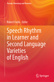 Speech Rhythm in Learner and Second Language Varieties of English Speech Rhythm in Learner and Second Language Varieties of English