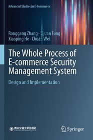 The Whole Process of E-commerce Security Management System: Design and Implementation