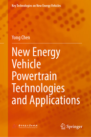 New Energy Vehicle Powertrain Technologies and Applications New Energy Vehicle Powertrain Technologies and Applications