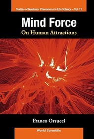 Mind Force: On Human Attractions Mind Force: On Human Attractions