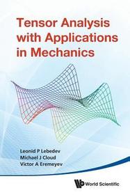 Tensor Analysis With Applications In Mechanics