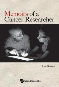 Memoirs Of A Cancer Researcher