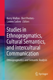 Studies in Ethnopragmatics, Cultural Semantics, and Intercultural Communication: Ethnopragmatics and Semantic Analysis