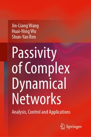 Passivity of Complex Dynamical Networks: Analysis, Control and Applications Passivity of Complex Dynamical Networks: Analysis, Control and Applications