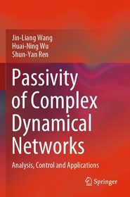 Passivity of Complex Dynamical Networks: Analysis, Control and Applications Passivity of Complex Dynamical Networks: Analysis, Control and Applications