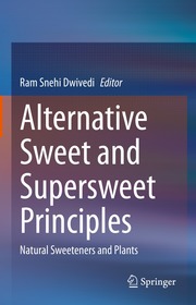 Alternative Sweet and Supersweet Principles: Natural Sweeteners and Plants
