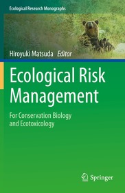 Ecological Risk Management: For Conservation Biology and Ecotoxicology