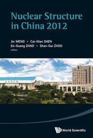 Nuclear Structure In China 2012 - Proceedings Of The 14th National Conference On Nuclear Structure In China: Proceedings of the 14th National Conference on Nuclear Structure in China. Hu-Zhou, Zhe-Jian, china, 12-16 April 2012