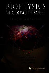 Biophysics Of Consciousness: A Foundational Approach