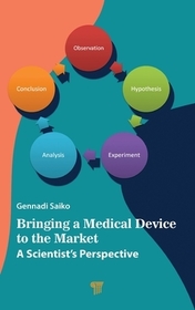 Bringing a Medical Device to the Market: A Scientist’s Perspective