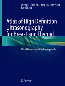 Atlas of High Definition Ultrasonography for Breast and Thyroid: Visual Enhancement Technology and AI