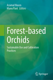Forest-based Orchids: Sustainable Use and Cultivation Practices