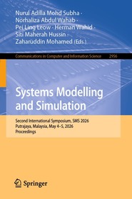 Systems Modelling and Simulation: Second International Symposium, SMS 2026, Putrajaya, Malaysia, May 4–5, 2026, Proceedings