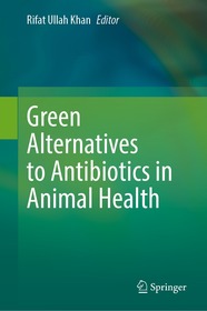Green Alternatives to Antibiotics in Animal Health