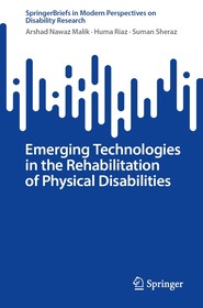 Emerging Technologies in the Rehabilitation of Physical Disabilities