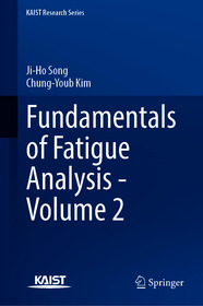 Fundamentals of Fatigue Analysis - Volume 2: Massive 3D Printed Structures