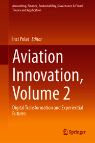 Aviation Innovation, Volume 2: Digital Transformation and Experiential Futures