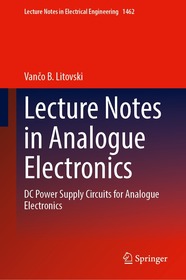Lecture Notes in Analogue Electronics: DC Power Supply Circuits for Analogue Electronics