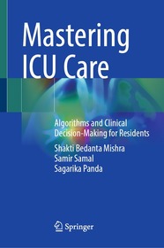 Mastering ICU Care: Algorithms and Clinical Decision-Making for Residents