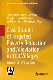Case Studies of Targeted Poverty Reduction and Alleviation in 100 Villages: Selection of 18 Village Cases