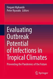 Evaluating Outbreak Potential of Infections in Tropical Climates: Preventing the Pandemics of the Future