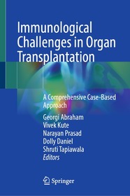 Immunological Challenges in Organ Transplantation: A Comprehensive Case-Based Approach