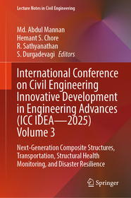 International Conference on Civil Engineering Innovative Development in Engineering Advances (ICC IDEA - 2025) Volume 3: Next-Generation Composite Structures, Transportation, Structural Health Monitoring, and Disaster Resilience