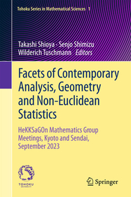 Facets of Contemporary Analysis, Geometry and Non-Euclidean Statistics: HeKKSaGOn Mathematics Group Meetings, Kyoto and Sendai, September 2023
