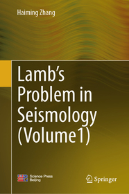 Lamb’s Problem in Seismology (Volume 1)