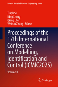 Proceedings of the 17th International Conference on Modelling, Identification and Control (ICMIC2025): Volume II